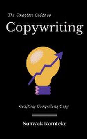 Complete Guide to Copywriting de Samyak Ramteke