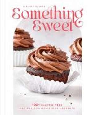 Something Sweet de Lindsay Grimes Freedman