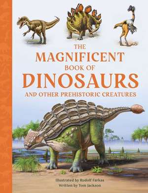 The Magnificent Book of Dinosaurs de Tom Jackson