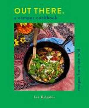 Out There Camper Cookbook de Lee Kalpakis