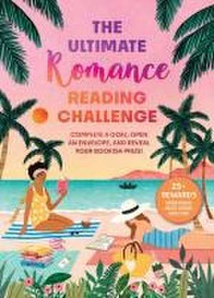 The Ultimate Romance Reading Challenge de Weldon Owen