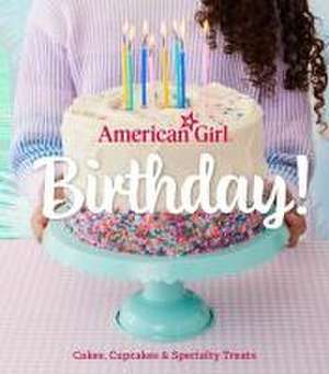 American Girl Birthday! de Weldon Owen