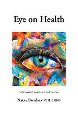 Eye on Health de Nancy Rondone CCII CHNC