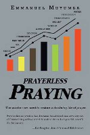 Muyumba, E: Prayerless Praying