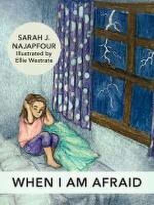 When I Am Afraid de Sarah Najapfour