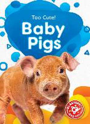 Baby Pigs de Elizabeth Neuenfeldt