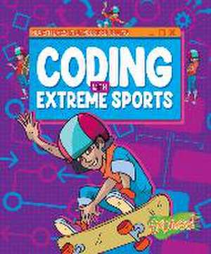 Coding with Extreme Sports de Kylie Burns