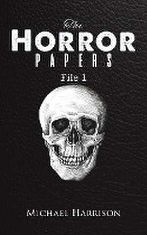 The Horror Papers de Michael Harrison