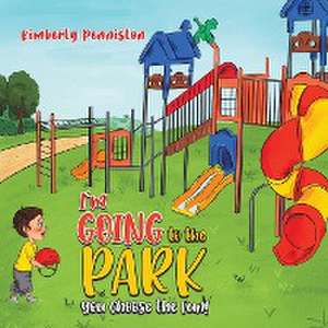 I'm Going to the Park de Kimberly Penniston