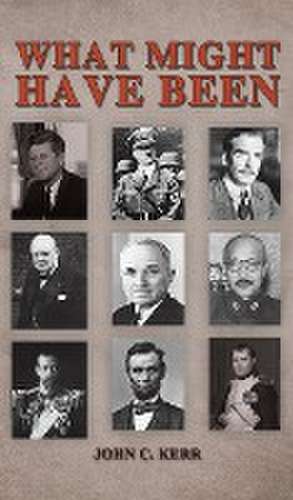 What Might Have Been de John C Kerr