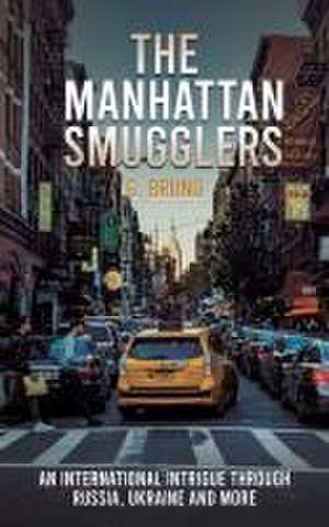 The Manhattan Smugglers de G. Bruno Denoncourt