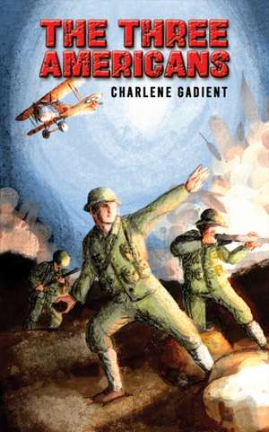 The Three Americans de Charlene Gadient