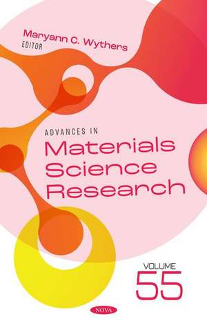 Advances in Materials Science Research. Volume 55 de Maryann C Wythers