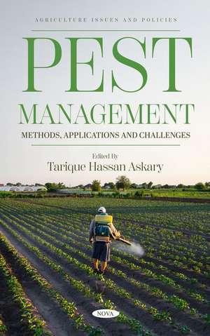 Pest Management: Methods, Applications and Challenges de Tarique Hassan Askary