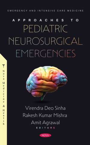 Approaches to Pediatric Neurosurgical Emergencies de Amit Agrawal