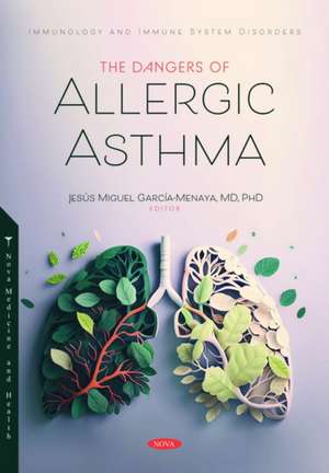 The Dangers of Allergic Asthma de Jesus Miguel Garcia-Menaya