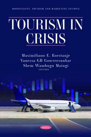 Tourism in Crisis de Shem Wambugu Maingi