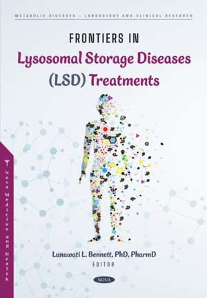 Frontiers in Lysosomal Storage Diseases (LSD) Treatments de Lunawati Bennett