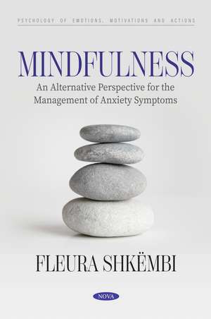 Mindfulness: An Alternative Perspective for the Management of Anxiety Symptoms de Fleura Shkëmbi