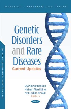 Genetic Disorders and Rare Diseases: Current Updates de Shazlin Shaharudin