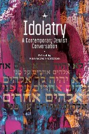 Idolatry de Alon Goshen-Gottstein