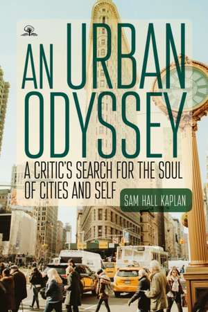 An Urban Odyssey de Sam Hall Kaplan