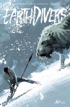 Earthdivers, Vol. 2: Ice Age de Stephen Graham Jones