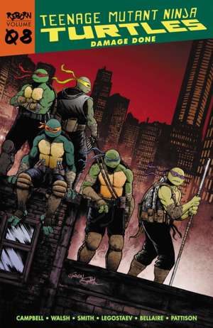 Teenage Mutant Ninja Turtles: Reborn, Vol. 8 - Damage Done de Sophie Campbell