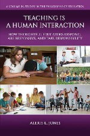 Teaching is a Human Interaction de Alexis L. Jones