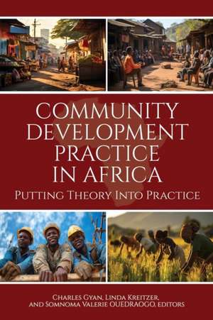 Community Development Practice in Africa de Charles Gyan