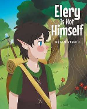 Elery Is Not Himself de Bryan Strain