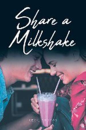 Share a Milkshake de Cecil Thomas