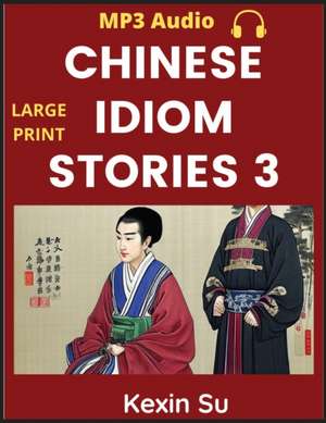 Chinese Idiom Stories (Part 3) de Kexin Su