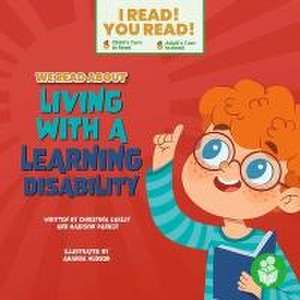 We Read about Liiving with a Learning Disabilities de Christina Earley