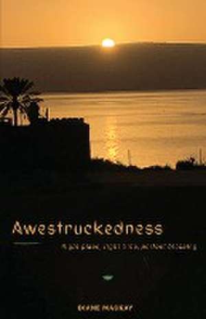 Awestruckedness de Diane MacKay