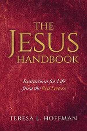 The Jesus Handbook de Teresa L. Hoffman