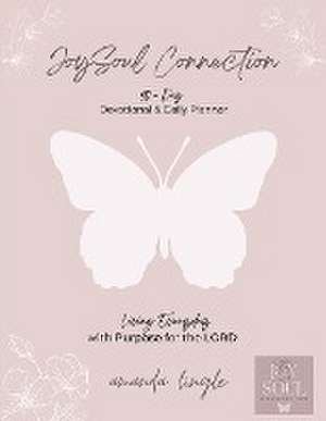 JoySoul Connection 90-Day Devotional & Daily Planner de Amanda Lingle