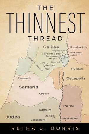 The Thinnest Thread de Retha J. Dorris