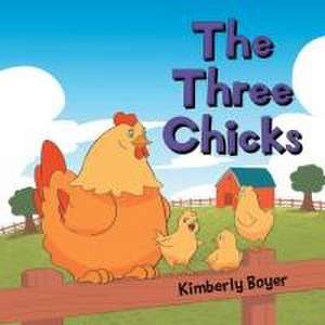 The Three Chicks de Kimberly Boyer