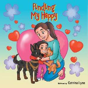 Finding My Happy de Catrina Lynn