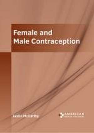 Female and Male Contraception de Justin McCarthy