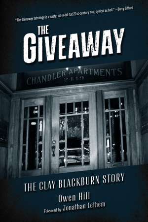 The Giveaway: The Clay Blackburn Story de Owen Hill