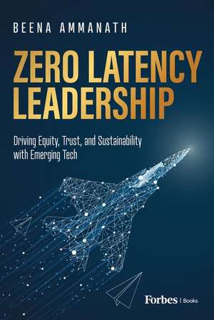 Zero Latency Leadership de Beena Ammanath