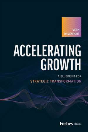 Accelerating Growth de Vern Davenport