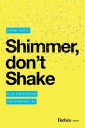 Sadek, N: Shimmer, Don't Shake de Nadim Sadek