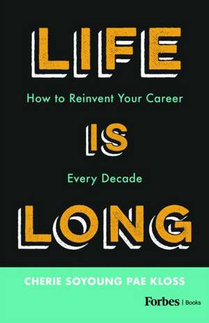 Life Is Long de Cherie Soyoung Pae Kloss