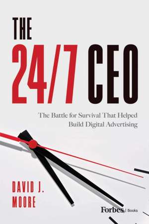 The 24/7 CEO de David J. Moore