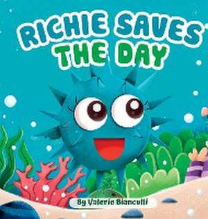 Richie Saves the Day de Valerie Bianculli