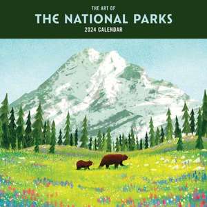 Parks, F: Art of the National Parks 2024 Calendar de Fifty-Nine Parks