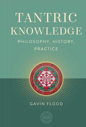 Tantric Knowledge de Gavin Flood